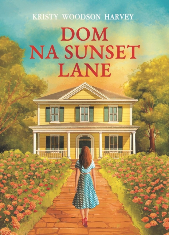 Kristy Woodson Harvey – Dom na Sunset Lane