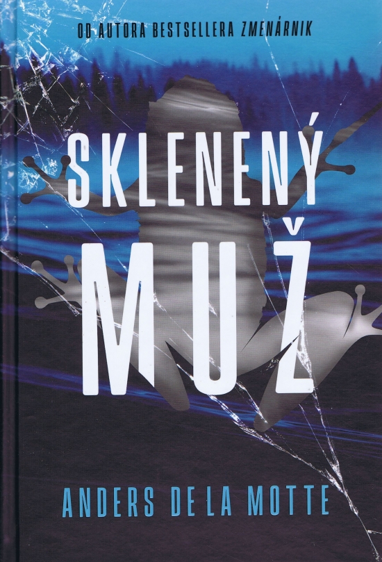 Andes Della Motte – Sklenený muž